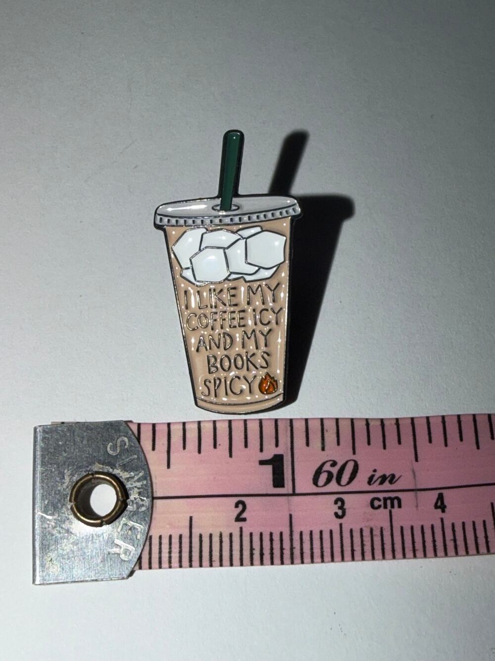 I Like My Coffee Icy and My Books Spicy Pin Brooch